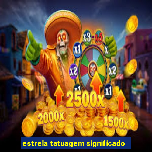 estrela tatuagem significado